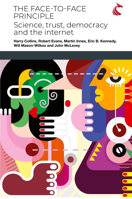 The Face-to-Face Principle: Science, Trust, Democracy and the Internet
