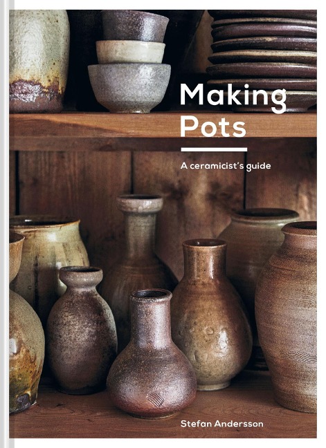 Making Pots: A Ceramicists Guide