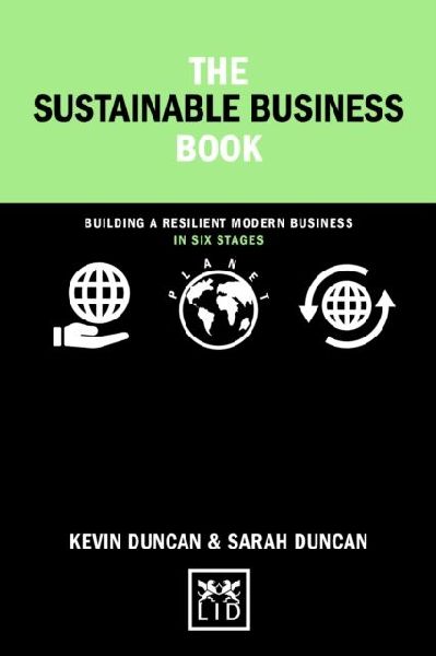 The Sustainable Business Book: Building a resilient modern business in six steps