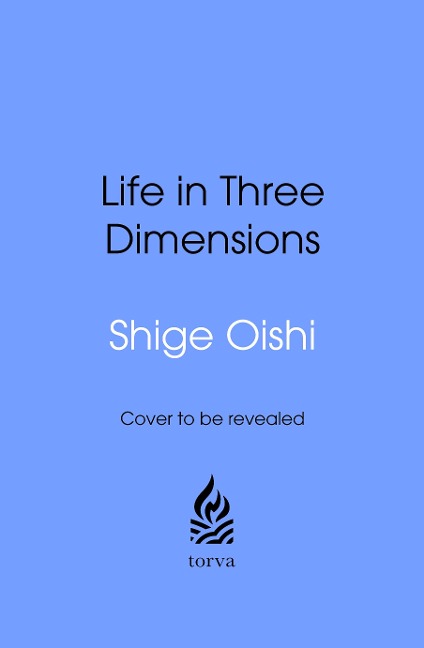 Life in Three Dimensions: How Curiosity, Exploration and Experience Make a Fuller, Better Life