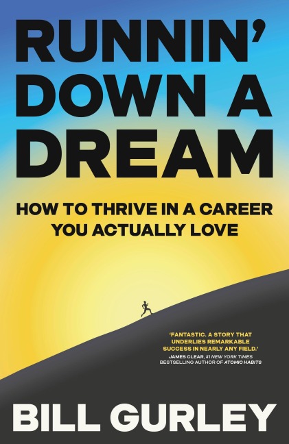 Runnin Down a Dream: How to Thrive in a Career You Actually Love