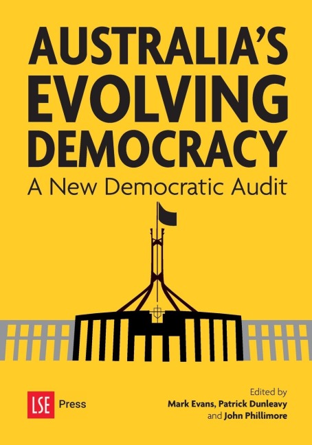 Australias Evolving Democracy: A New Democratic Audit