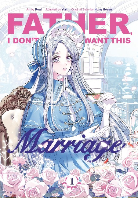 Father, I Don't Want This Marriage, Vol. 1