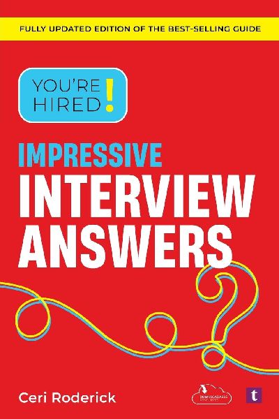 Youre Hired! Impressive Interview Answers