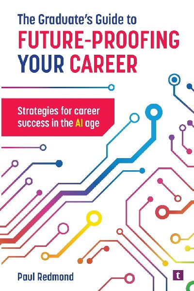 The Graduates Guide to Future-Proofing your Career