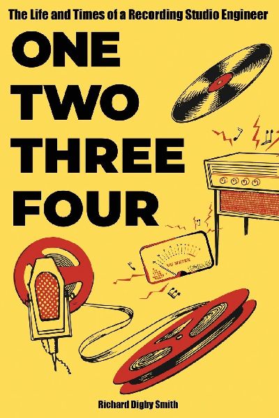One, Two, Three, Four: The Life and Times of a Recording Studio Engineer