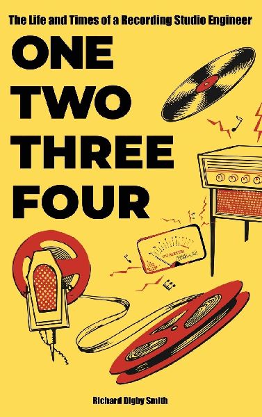 One, Two, Three, Four: The Life and Times of a Recording Studio Engineer