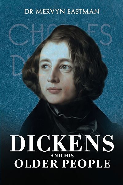 Dickens and His Older People: The Portrayal of Older Adult Characters in the Early Novels of Charles Dickens (1836-1841)