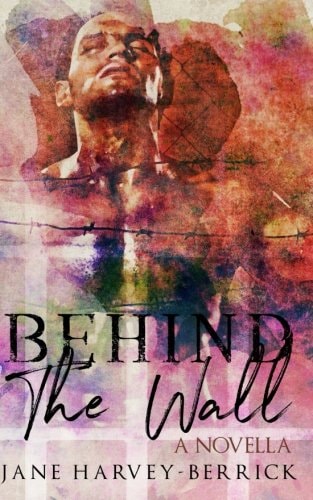 Behind the Wall A Novella