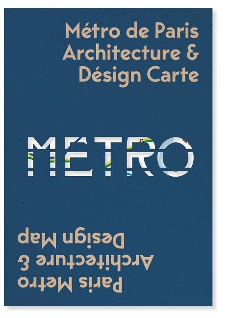 Paris Metro Architecture & Design Map: Plan du Metro Parisien : Architecture & Design