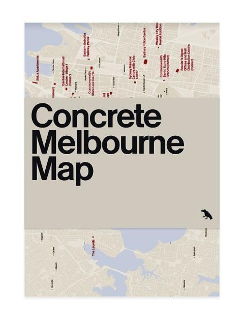 Concrete Melbourne Map: Guide Map to Melbournes Concrete and Brutalist Architecture