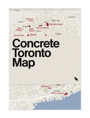 Concrete Toronto Map: Guide to Brutalist and Concrete Architecture in Toronto