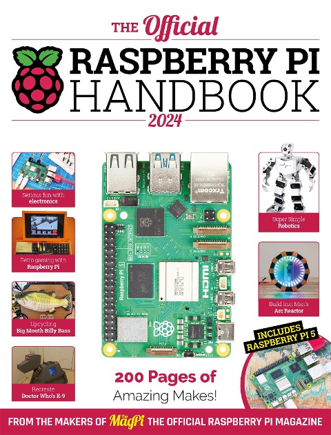 The Official Raspberry Pi Handbook: Astounding projects with Raspberry Pi computers