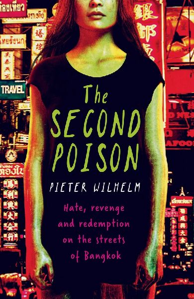The Second Poison: Hate, Revenge and Redemption on the Streets of Bangkok