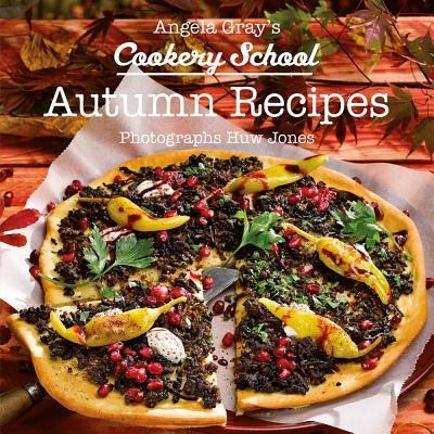 Angela Grays Cookery School: Autumn Recipes