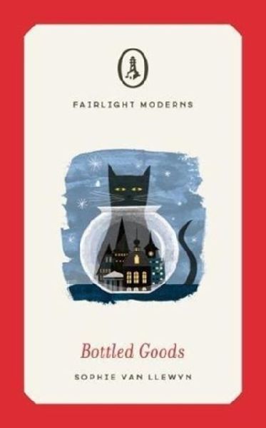 Bottled Goods: Longlisted for Womens Prize for Fiction 2019