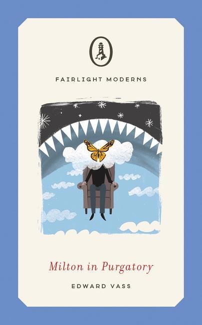 Milton in Purgatory: A darkly humorous tale of the after-life perfect for Monty Python fans