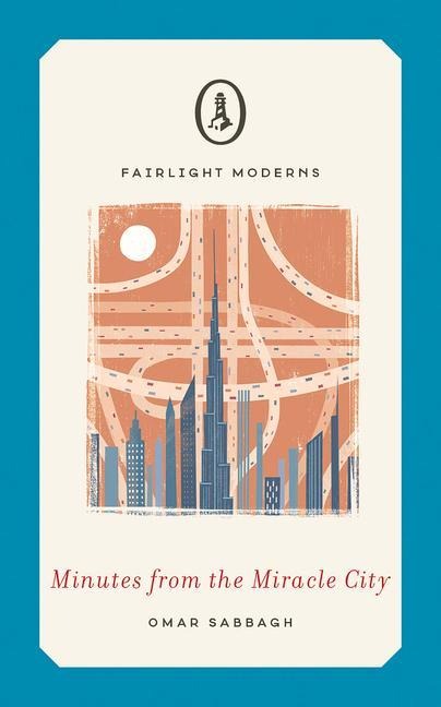 Minutes from the Miracle City: A intricate tour-de-force novella of interlinked lives in Dubai