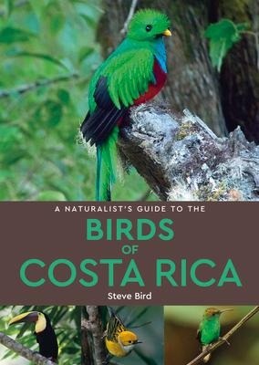 A Naturalists Guide to the Birds of Costa Rica (2nd edition)