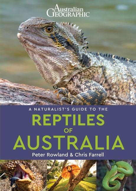 A Naturalists Guide to the Reptiles of Australia (2nd edition)