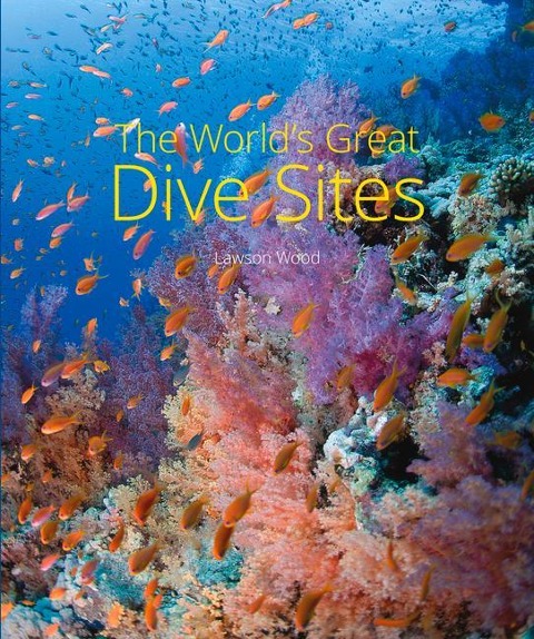 The Worlds Great Dive Sites