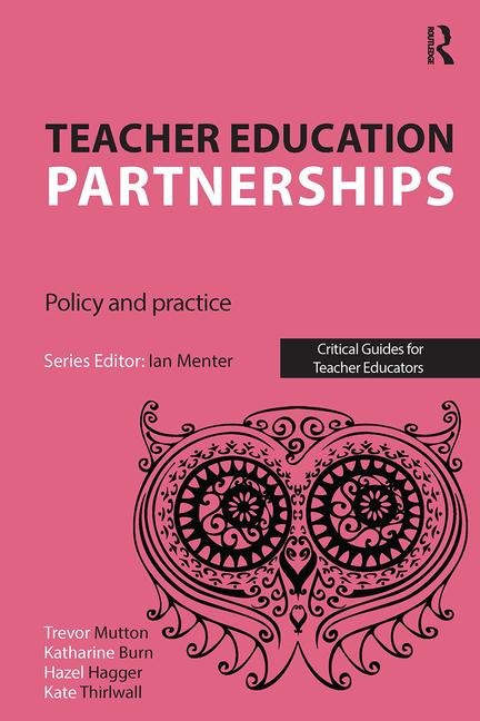 Teacher Education Partnerships: Policy and Practice