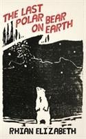 Last Polar Bear on Earth, The
