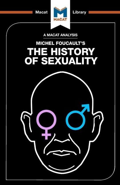 An Analysis of Michel Foucaults The History of Sexuality: Vol. 1: The Will to Knowledge