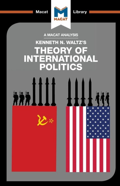 An Analysis of Kenneth Waltzs Theory of International Politics