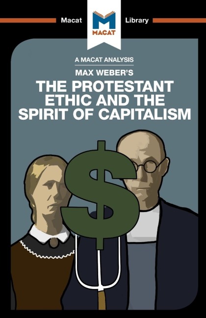 An Analysis of Max Webers The Protestant Ethic and the Spirit of Capitalism