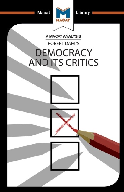 An Analysis of Robert A. Dahls Democracy and its Critics