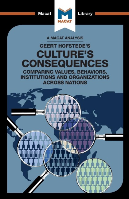 An Analysis of Geert Hofstedes Cultures Consequences: Comparing Values, Behaviors, Institutes and Organizations across Nations