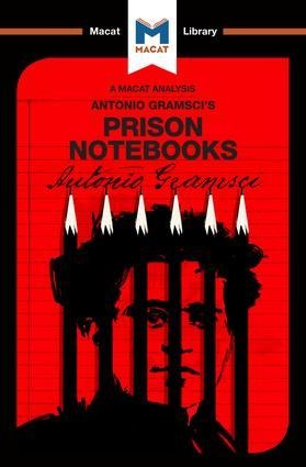 An Analysis of Antonio Gramscis Prison Notebooks