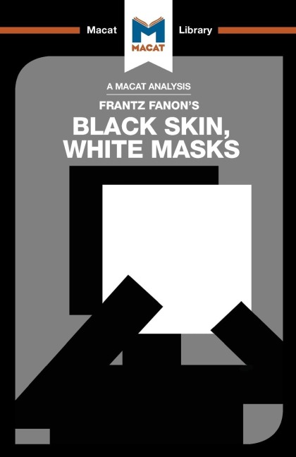 An Analysis of Frantz Fanons Black Skin, White Masks