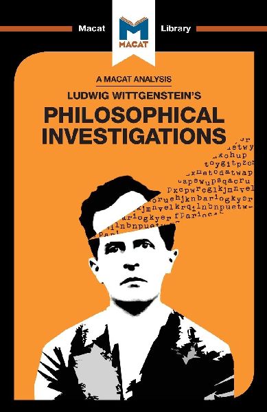 An Analysis of Ludwig Wittgensteins Philosophical Investigations
