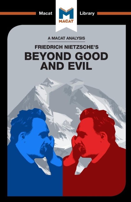 An Analysis of Friedrich Nietzsches Beyond Good and Evil