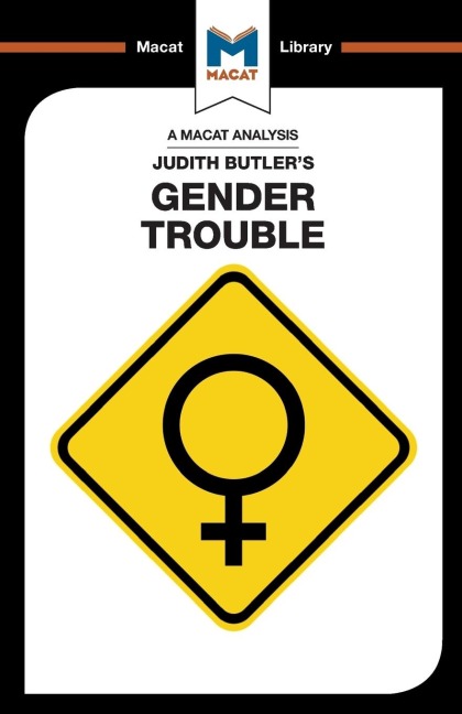 An Analysis of Judith Butlers Gender Trouble