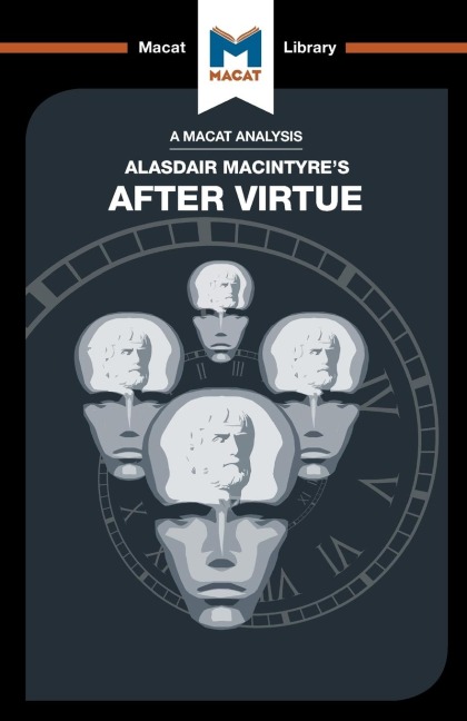 An Analysis of Alasdair MacIntyres After Virtue