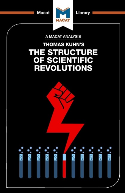 An Analysis of Thomas Kuhns The Structure of Scientific Revolutions