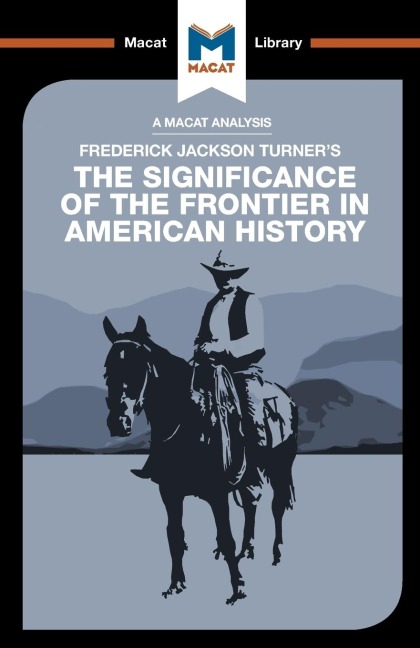 An Analysis of Frederick Jackson Turners The Significance of the Frontier in American History