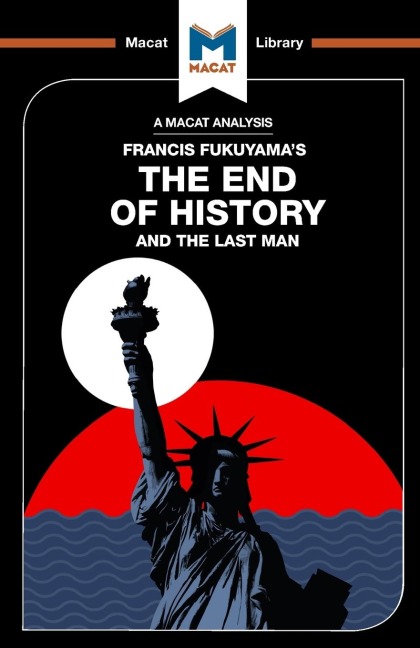 An Analysis of Francis Fukuyamas The End of History and the Last Man