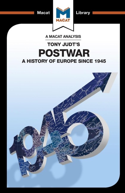 An Analysis of Tony Judts Postwar: A History of Europe since 1945
