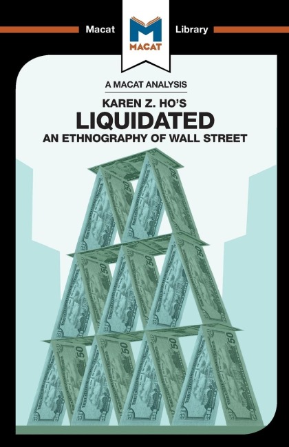 An Analysis of Karen Z. Hos Liquidated: An Ethnography of Wall Street