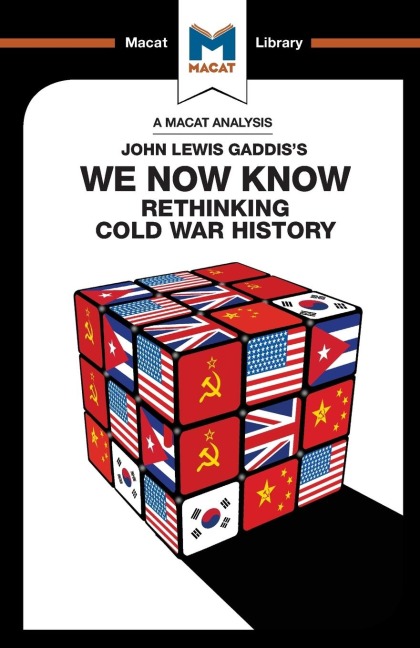 An Analysis of John Lewis Gaddiss We Now Know: Rethinking Cold War History