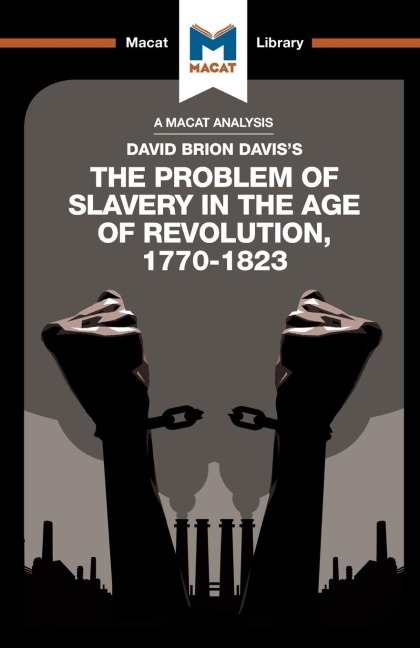 An Analysis of David Brion Daviss The Problem of Slavery in the Age of Revolution, 1770-1823