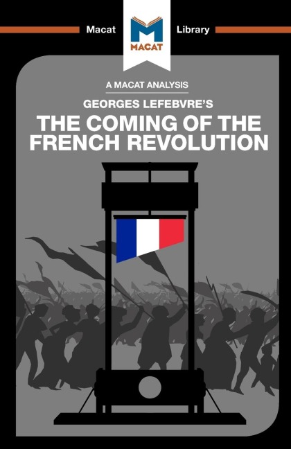 An Analysis of Georges Lefebvres The Coming of the French Revolution