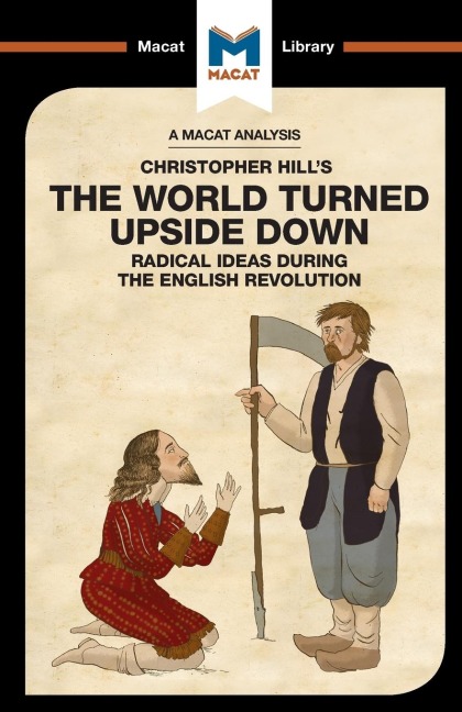 An Analysis of Christopher Hills The World Turned Upside Down: Radical Ideas During the English Revolution