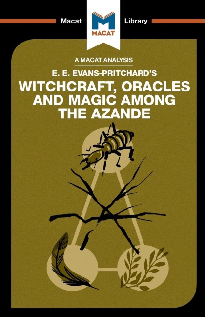 An Analysis of E.E. Evans-Pritchards Witchcraft, Oracles and Magic Among the Azande