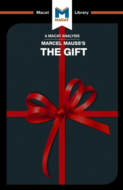 An Analysis of Marcel Mausss The Gift: The Form and Reason for Exchange in Archaic Societies