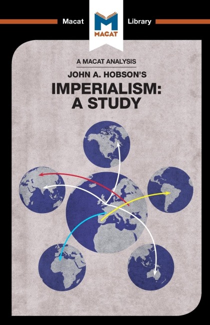 An Analysis of John A. Hobsons Imperialism: A Study